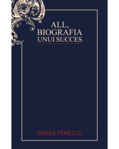 ALL – Biografia unui succes