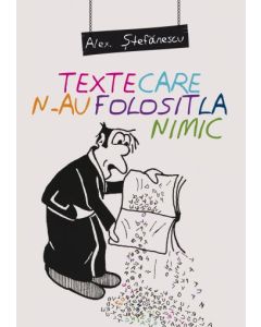 Texte care n-au folosit la nimic